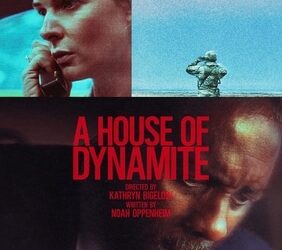 Upcoming Film: A House of Dynamite 