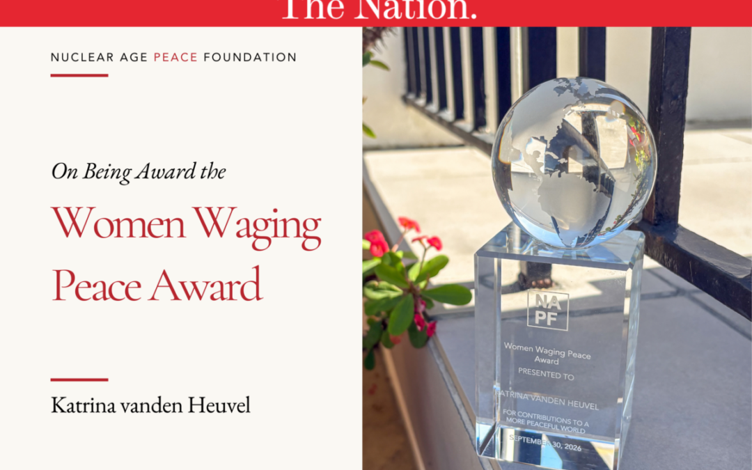 Katrina vanden Heuvel on the Women Waging Peace Award